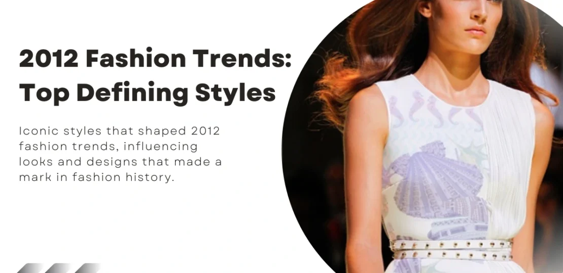 2012 Fashion Trends Top Defining Styles