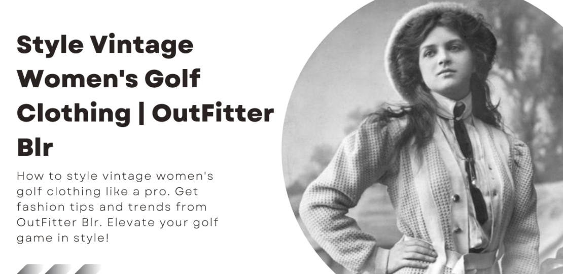 Style Vintage Women’s Golf Clothing OutFitter Blr